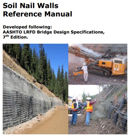 FHWA GEC 007 – Soil Nail Walls Reference Manual (February 2015)