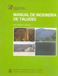 Manual de Taludes del Instituto Geológico y Minero de España (IGME) Manual de Taludes del Instituto Geológico y Minero de España (IGME)